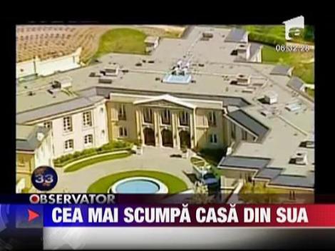 Cea mai scumpa casa din SUA