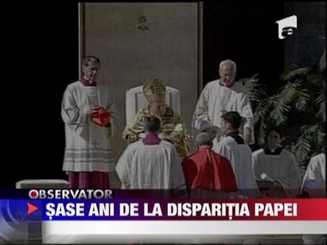 Sase ani de la disparitia Papei