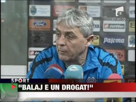 Marian Iancu:"Balaj e un drogat!"