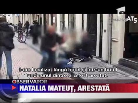 Natalia Mateut, arestata pentru frauda in Amsterdam
