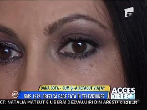 Dana Sota - Cum si-a refacut viata?