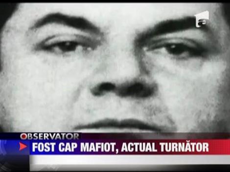 Fost cap mafiot, actual turnator