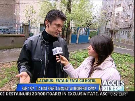 Luis Lazarus fata-n fata cu hotul care i-a spart masina