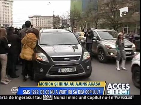 Vezi momentul in care Irina ajunge acasa la Monica