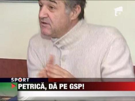 Petrica, da pe GSP!