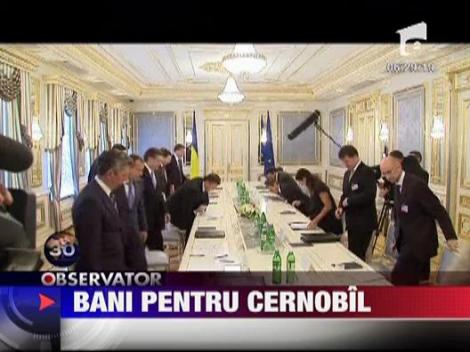 Bani pentru siguranta la Cernobil