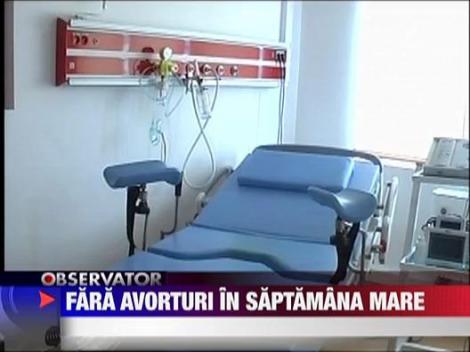 Fara avorturi in Saptamana Mare