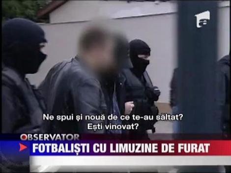 Fotbalisti cercetati pentru furturi de masini de lux ‎