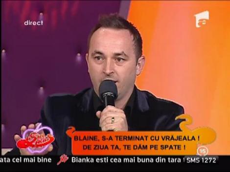 Blaine, s-a terminat cu vrajeala! De ziua ta, te dam pe spate!
