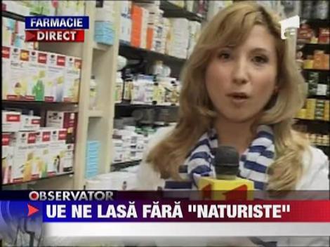 Uniunea Europeana ne lasa fara leacurile naturiste