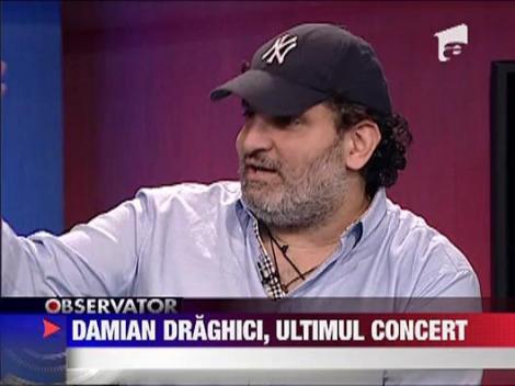 Damian Draghici, ultimul concert