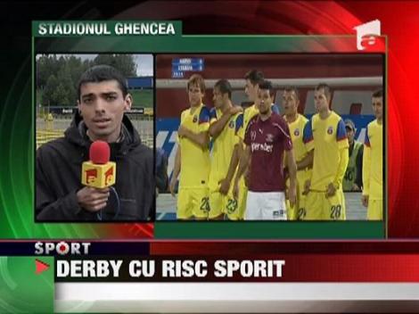 Derby cu risc sporit
