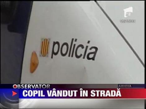 Copil vandut in strada