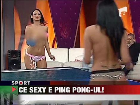 Ce sexy e ping pong-ul!