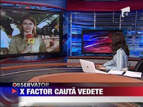 X Factor cauta vedete