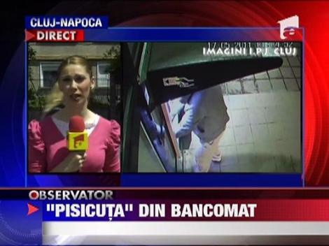"Pisicuta" din bancomat