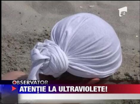 Atentie la ultraviolete