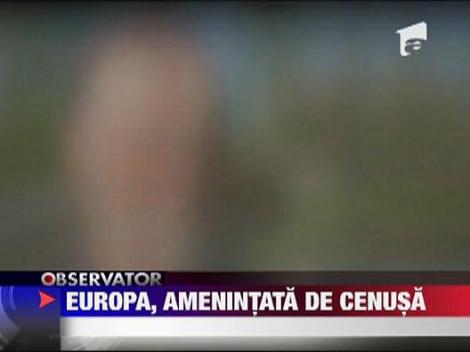 Europa, amenintata de cenusa