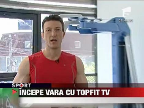 Incepe vara cu Topfit Tv