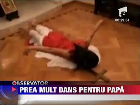 Prea mult dans pentru papa