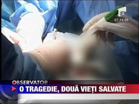O tragedie a salvat doua vieti