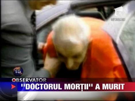 "Doctorul Mortii" a incetat din viata