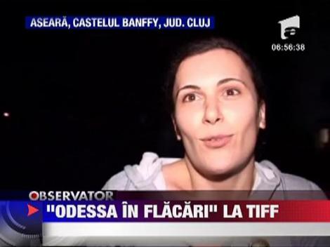 "Odessa in flacari" la TIFF