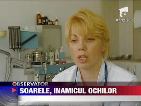 Sanatate: Soarele, inamicul ochilor
