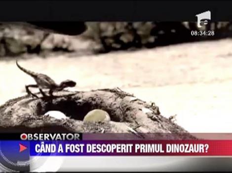 Cand a fost descoperit primul dinozaur?
