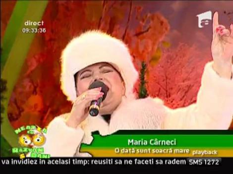 Maria Carneci- "O data sunt soacra mare"