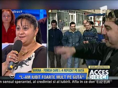 Sorina: "L-am iubit foarte mult pe Guta"