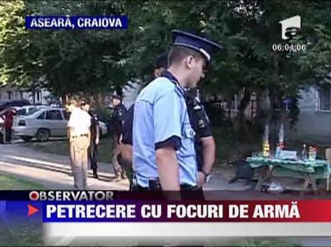 Petrecere cu focuri de arma la Craiova