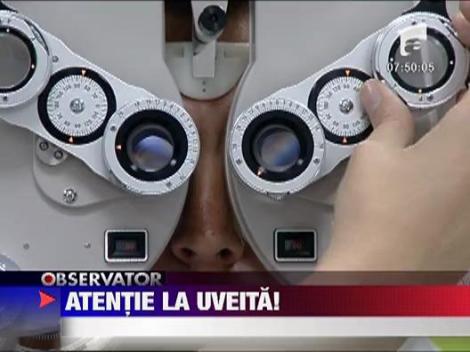 Sanatate: Atentie la uveita