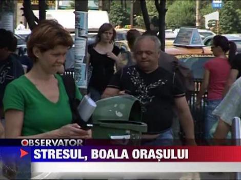 Stresul, boala orasului