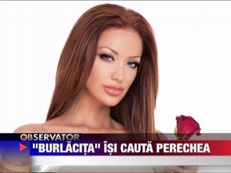 "Burlacita" isi cauta perechea