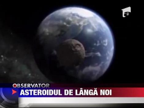 Un asteroid trece astazi foarte aproape de Pamant‎
