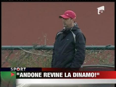 Rednic: "Andone revine la Dinamo!"