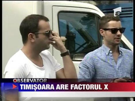Timisoara are factorul X