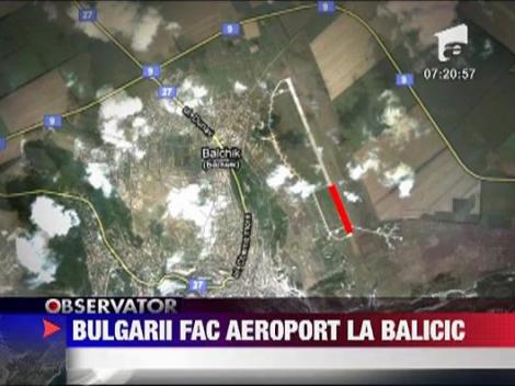 Bulgarii fac aeroport la Balcic