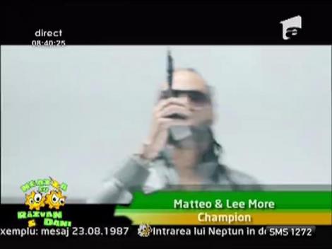 Premiera: Matteo & Lee More - "Champion"!