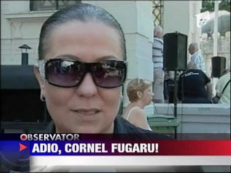 Adio, Cornel Fugaru!