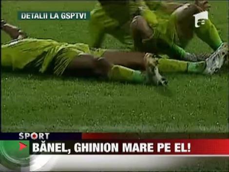 Banel, marele ghinionist