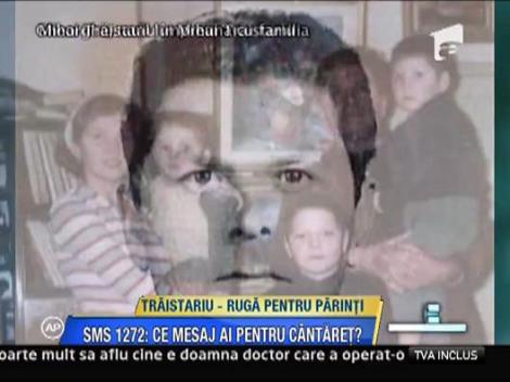 Mihai Traistariu- ruga pentru parinti