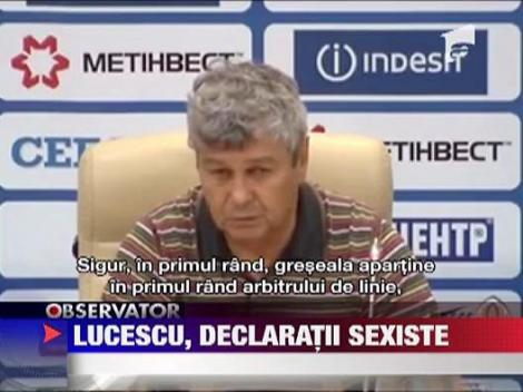 Mircea Lucescu, acuzat de declaratii sexiste