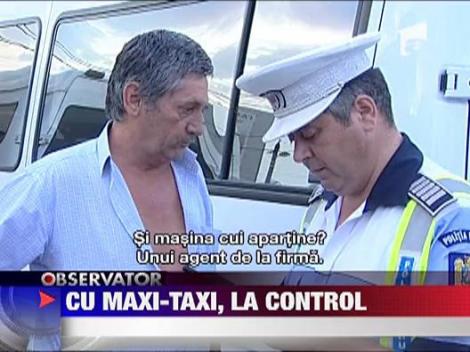 Soferii de maxi-taxi luati la control