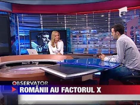 Romanii au Factorul X