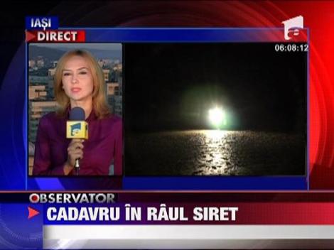 Cadavru descoperit in Raul Siret