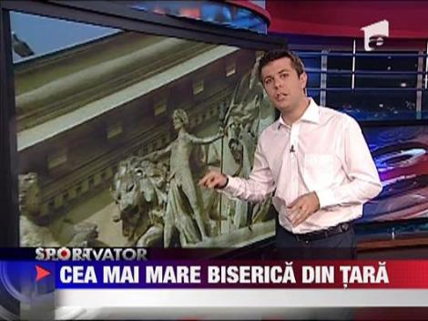 Cea mai mare biserica din tara