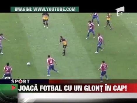 Are un glont in cap, dar inca joaca fotbal