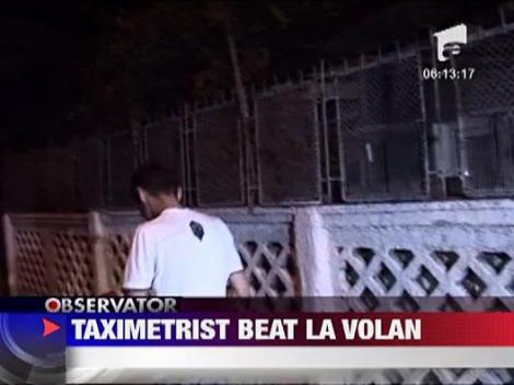Bucuresti: Taximetrist mort de beat la volan